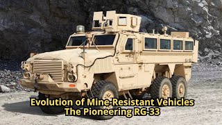 Evolution of Mine Resistant Vehicles The Pioneering RG 33 [upl. by Jammie588]