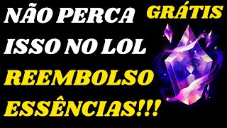 IMPORTANTE REEMBOLSO GRÁTIS DE ESSÊNCIAS MÍTICAS NO LEAGUE OF LEGENDS [upl. by Aihsiym528]