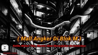 Mall Angker Di Daerah Blok M Jakarta [upl. by Vern]