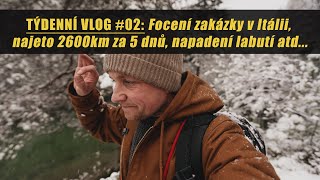 Týdenní vlog 02  Focení zakázky v Itálii 2600km za 5 dní agresivní labuť [upl. by Meehar]