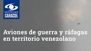 Aviones de guerra detonaciones y ráfagas en territorio venezolano causan miedo en Arauquita [upl. by Paxton]