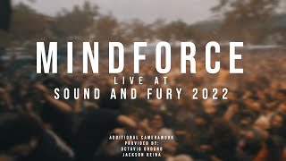 Mindforce  07312022 Live  Sound and Fury 2022 [upl. by Ecadnarb275]