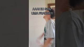 AAAI EU SOU UMA FRAUDE [upl. by Chryste266]