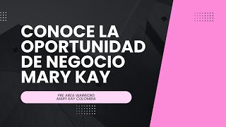 CONOCE LA OPORTUNIDAD DE NEGOCIO MARY KAY COLOMBIA  ENERO 2024 [upl. by Drawd]