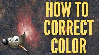 How To Correct Color  GIMP Astrophotography Tutorial [upl. by Trub]