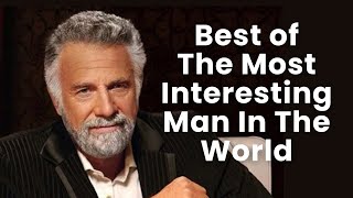 Best of The Most Interesting Man In The World [upl. by Carnay]