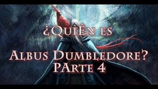 ¿Quién es Albus Dumbledore Parte 4 Harry Potter [upl. by Seel]