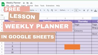 Create an Efficient Weekly Planner in Google Sheets StepbyStep Tutorial [upl. by Bartolome]