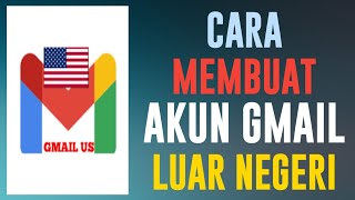 Cara Membuat Gmail Luar Negeri [upl. by Lalage22]