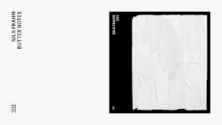 Nils Frahm  Butter Notes Official Audio [upl. by Arahsat966]