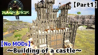 【ARK実況】～Building of castle in Ragnarok～【part1】【No MODs】【ARK建築】 [upl. by Mic29]