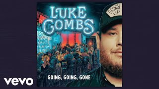 Luke Combs  Going Going Gone Official Audio [upl. by Ddene]