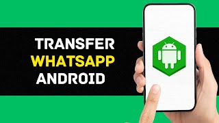 How to Transfer WhatsApp from Android to Android 2024 [upl. by Tiernan905]