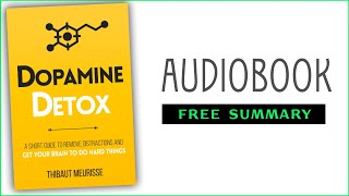 ⭐Dopamine Detox  Thibaut Meurisse  Free Audiobook [upl. by Nivla]