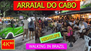 4K⁶⁰  👉 ARRAIAL DO CABO NIGHT 🌙 walk  BRAZIL  NIGHTLIFE  Walking tour  TRAVEL 🌟 [upl. by Gaidano]