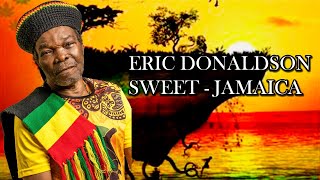 Eric Donaldson  Sweet Jamaica [upl. by Bautram]