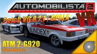 Automobilista 2  PATCH V0871 New Opala CAR  Logitech G920  VR  Gameplay 2 [upl. by Burford]