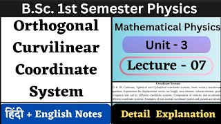 Orthogonal Curvilinear Coordinate System  BSc 1st Sem Physics  Unit3  L07  Coordinate Systems [upl. by Annahsat]