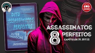 Oito assassinatos perfeitos  Peter Swanson cap 19 20 e 21 completos  Audiobook  Audiolivro [upl. by Traggat778]