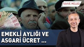 Emekli Aylığı ve Asgari Ücret Ne Olacak  İrfan Değirmenci ile Kahve Molası [upl. by Assirrac]