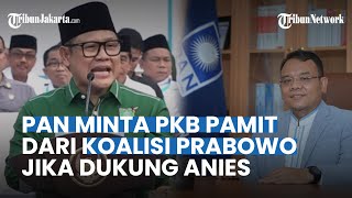 Gonjangganjing ANIES Pinang Cak Imin Jadi Bacawapres PAN Minta PKB Pamit dari Koalisi PRABOWO [upl. by Costin]