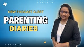 New Podcast Alert Parenting Diaries A Journey Through Teen Triumphs TresaSeejo NextGenParenting [upl. by Nessy]