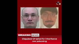 Desitdown News Disguised GP jailed for inheritance row poisoningdesitdown news [upl. by Hahnke]