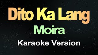 Dito Ka Lang  Moira Karaoke [upl. by Amelita]