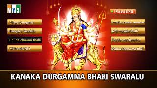 MAHA Kanaka Durga Devotionals Songs  Kanaka Durgamma Bhakthi Swaralu  Jukebox [upl. by Htrag868]