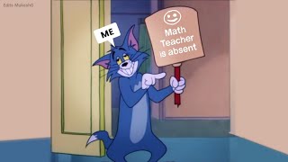 When Math Teacher is absent  tom and jerry meme  Edits MukeshG [upl. by Karon]