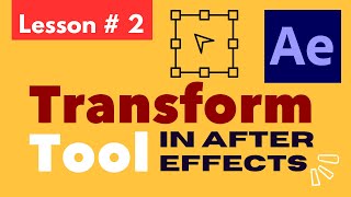 Lesson 2  Transform Tool in after effects 2025 [upl. by Esela372]