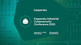 Kaspersky Industrial CyberSecurity Conference 2020 [upl. by Lyell]