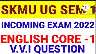 SKmu English UG Sem 1 Core 1 Exam 2022 VVI Question skgGYANJYOTIonlinestudyUGSKMU [upl. by Atiuqin]