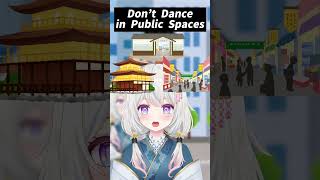 Dont dance in public spaces MustKnow Manner in Japan japantravel vtuber shorts [upl. by Eikcim972]