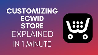 How To Customize Ecwid Store 2024 [upl. by Ginger856]