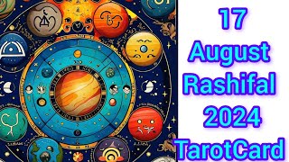 17 August 2024 Ka Rashifal । राशिफल । Today Rashifal । Tomorrow Rashifal । TarotCarsSeRashifal । [upl. by Ttelrahc650]