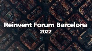 Reinvent Forum Barcelona 2022 [upl. by Naffets]