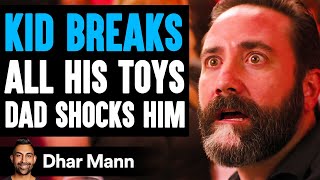 KID BREAKS All His TOYS What His DAD Does SHOCKS HIM  Dhar Mann [upl. by Healy]