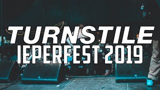 TURNSTILE  IEPERFEST 2019  MULTICAM  FULL SET [upl. by Ecaj]