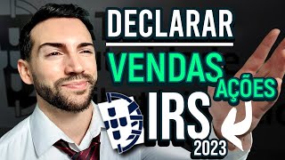 Como Declarar a VENDA de Ações em 2023 IRS  Passo a Passo [upl. by Ardnak620]