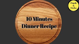 10 minutes instant dinner recipeEasy Dinner RecipeDinner Recipes indian vegetariandinner recipes [upl. by Minni]