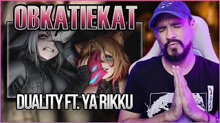 OBKATIEKAT  Duality ft Dya Rikku 【COVER】 Reacción [upl. by Tica]