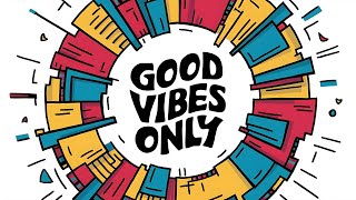 Good Vibes Only  Music to Empower Your Day [upl. by Bartko173]