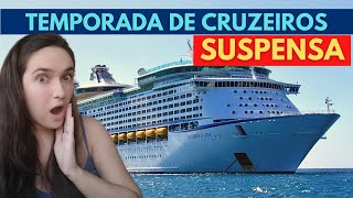 TEMPORADA DE CRUZEIROS SUSPENSA ATÉ 21 DE JANEIRO  Notícias atualizadas sobre os navios no Brasil [upl. by Meeker]