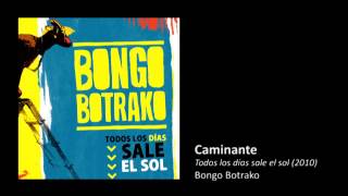 Bongo Botrako  Caminante [upl. by Towny]