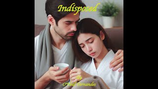 Indisposed ONeill Fernandes [upl. by Iny]