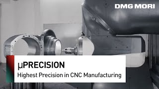 High Precision Machining with µPrecision by DMG MORI [upl. by Korney431]