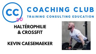 Épisode 30  Haltérophilie et CrossFit avec Kevin Caesemaeker [upl. by Pippy951]