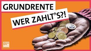 Grundrente – einfach erklärt Wer bekommt sie und wer soll sie bezahlen  Possoch klärt  BR24 [upl. by Verner]