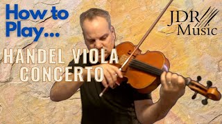 Handel  Casadesus Viola Concerto Mvt 1  How to Play  Ronald Houston  JDR Music  Viola Tutorial [upl. by Esdnil]